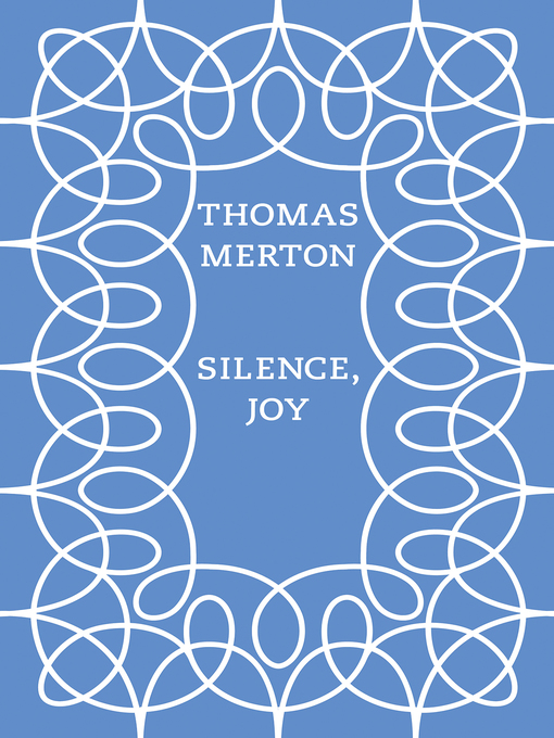 Title details for Silence, Joy by Thomas Merton - Wait list